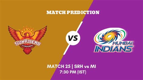 ipl 2023 match 25 srh vs mi today s match prediction