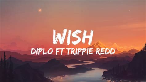 Diplo Wish Ft Trippie Redd Lyrics Youtube