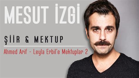 Leyla erbil evlidir, çocuğu vardır. Ahmed Arif - Leylim Leylim Mektuplar2 - YouTube