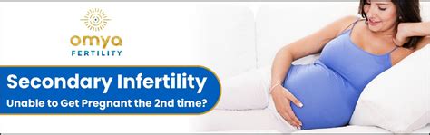 secondary infertility sign cause treatment management male female