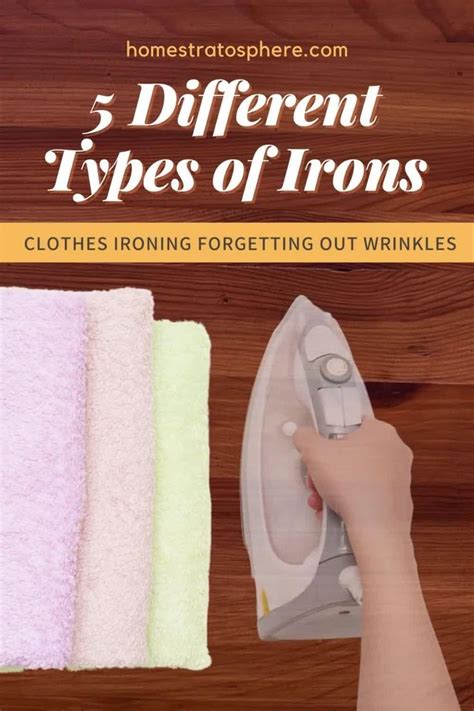 5 Different Types Of Irons Clothes Ironing For Getting Out Wrinkles