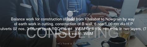 Balance Work For Construction Of Road From Khalabat To Nowgrain By Way