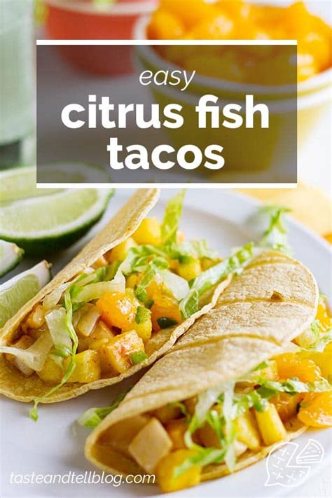 Citrus Fish Tacos Taste And Tell