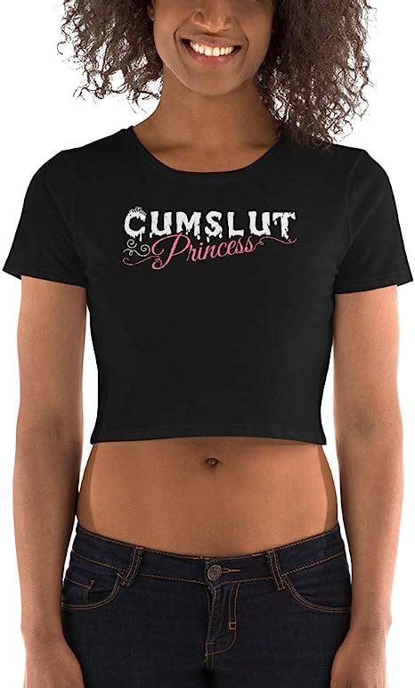 Cumslut Princess Bdsm Sexy Kinky Dom Sub Womens Crop Top T Shirt