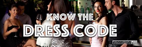 What Is The Dress Code For Las Vegas Night Clubs Vegas Party Vip