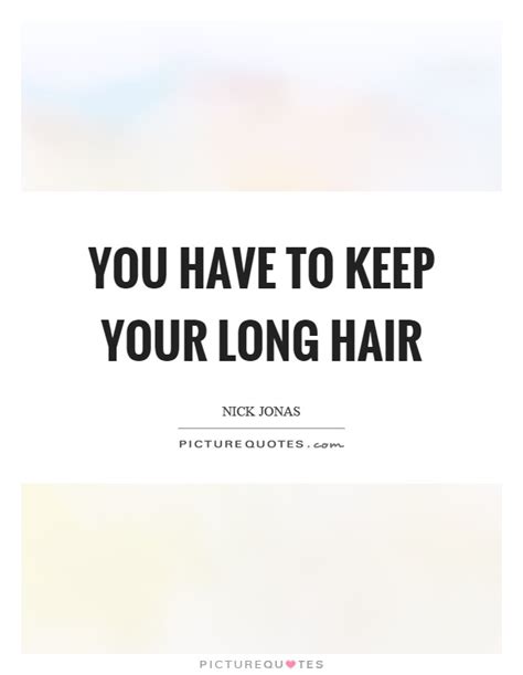 Long Hair Quotes Long Hair Sayings Long Hair Picture Quotes