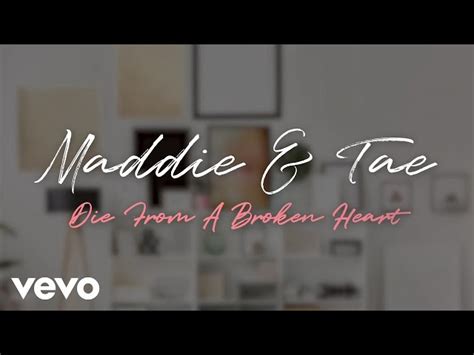 Maddie And Tae Die From A Broken Heart Chords Lyrics Video