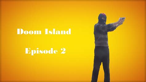 Doom Island Episode 2 Fight Youtube