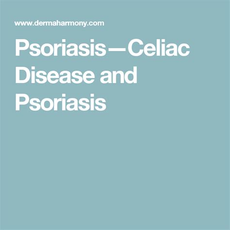 Psoriasis—celiac Disease And Psoriasis Psoriasis Psoriasis Treatment