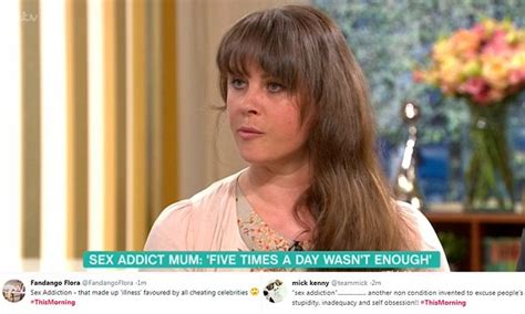 Female Sex Addict Appears On This Morning To Break The Stigma Daily Mail Online