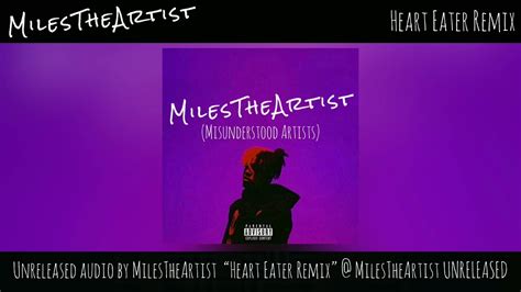 Heart Eater Remix Milestheartist W Xxxtentacion Unreleased Youtube