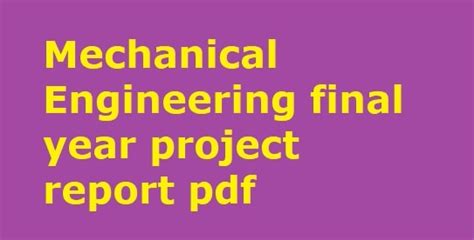 Free essay samples learning project final year project: Mechanical Engineering final year project report pdf Download