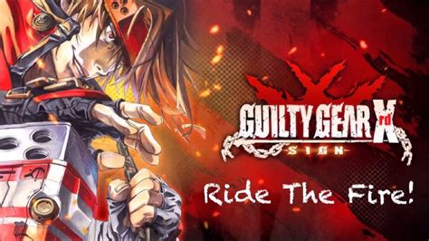 Guilty Gear Xrd Sign Ost Ride The Fire Youtube