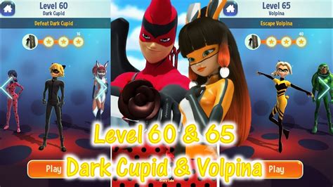 miraculous ladybug game level 60 dark cupid and cat noir level 65 volpina and queen bee