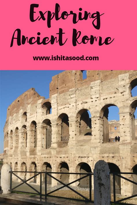 Exploring The Remnants Of Ancient Rome Italophilia Rome Travel