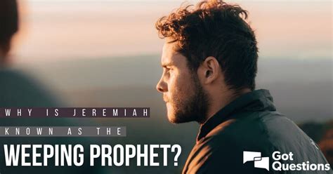 Why Is Jeremiah Known As The Weeping Prophet