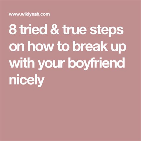 8 Tried And True Steps On How To Break Up With Your Boyfriend Nicely