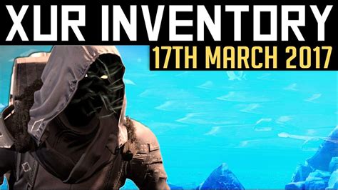 Destiny Xur Location And Exotic Inventory 17th March 2017 Xur Exotics