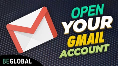 How To Easily Open A Gmail Account Beglobal Youtube