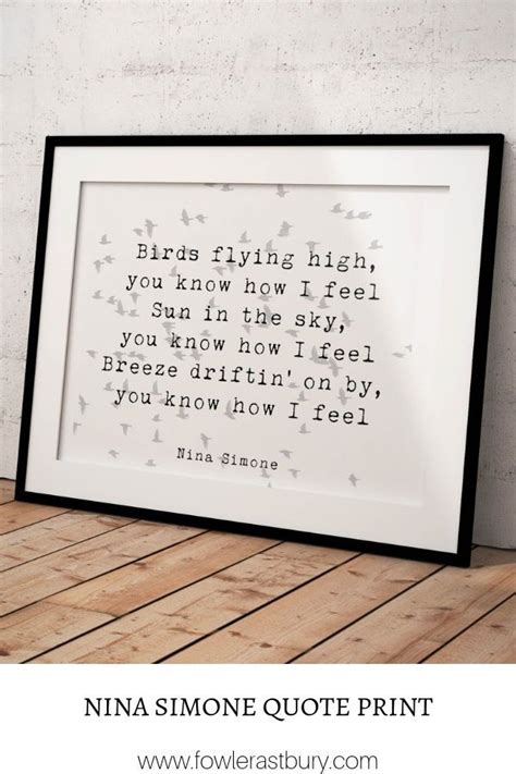 Nina Simone Lyric Quote Print, Birds flying high, you know how I feel
