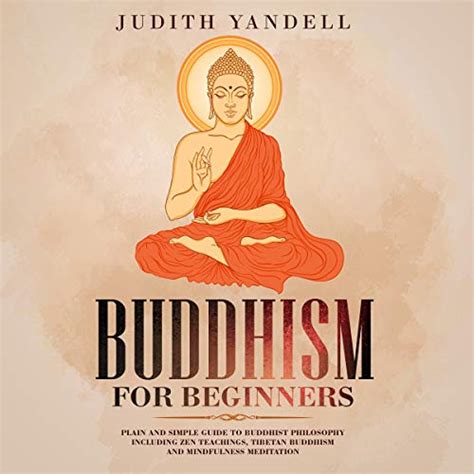 Buddhism For Beginners Plain And Simple Guide To Buddhist Philosophy