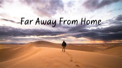 Far Away From Home Youtube