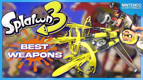 Splatoon 3 Best Weapons Guide