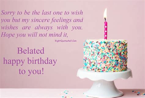 Belated Happy Birthday Quotes Belated Birthday Wishes And Messages