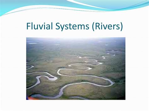 Ppt Fluvial Systems Rivers Powerpoint Presentation Free Download
