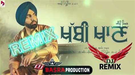 Khabbi Khaan Ammy Virk Remix Basra Production Ft Gurlez Akhtar