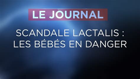 Video Tv Comprendre Le Scandale Lactalis En Moins De Minutes Newstv