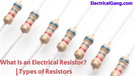 What Is An Electrical Resistor Types Of Resistors