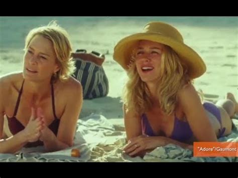 Adore Trailer Shows Naomi Watts Robin Wright As Mother Lovers