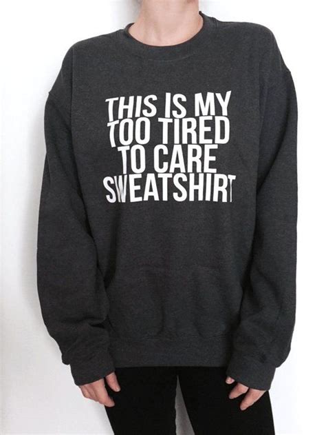 This Is My Too Tired To Care Sweatshirt Sweatshirt Dark Etsy Funny