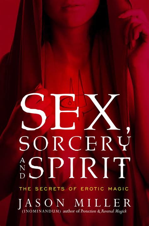 Where To Purchase “sex Sorcery And Spirit The Secrets Of Erotic