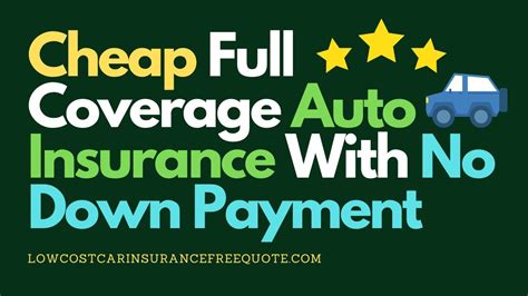 Cheap Full Coverage Auto Insurance With No Down Payment ...