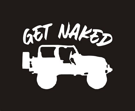 Get Naked Vinyl Decal Get Naked Jeep Decal Get Naked Jeep Etsy