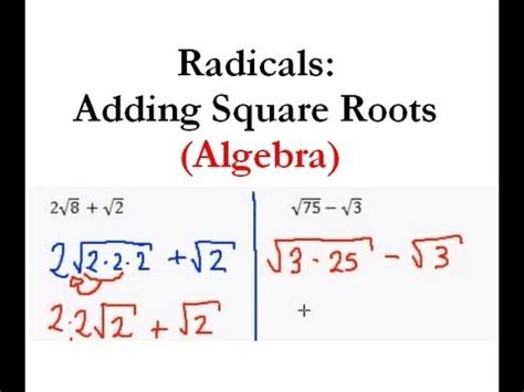 Just as with multiplication of radicals, we can reverse this process and go the other way. (Algebra 1) Radicals - Adding Square Roots: Quick ...