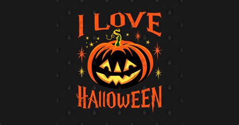 I Love Halloween Halloween T Shirt Teepublic
