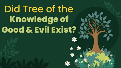 Did The Tree Of The Knowledge Of Good And Evil Exist Youtube