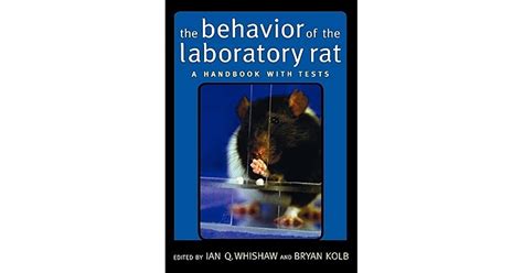 The Behavior Of The Laboratory Rat A Handbook With Tests By Ian Q Whishaw