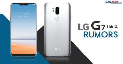 Lg G7 Thinq Display Notch Camera Launch Date And Specs Details