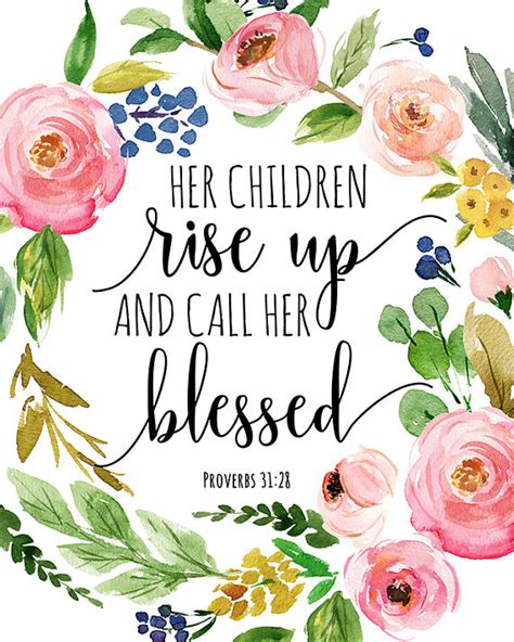 Bible Verse Print Her Children Rise Up And Call Her Blessed Proverbs 31