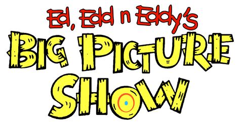 Ed Edd N Eddys Big Picture Show Logo Remastered By Themastercreative