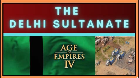 Age Of Empires 4 The Delhi Sultanate Civilisation Aoe 4 Youtube