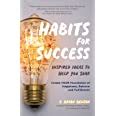 Habits for Success: Inspired Ideas to Help You Soar (Habits of ...