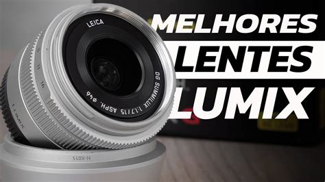 Melhores Lentes Para Câmeras Lumix Panasonic Qual A Melhor Lente