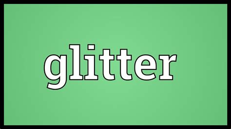 Glitter Meaning Youtube
