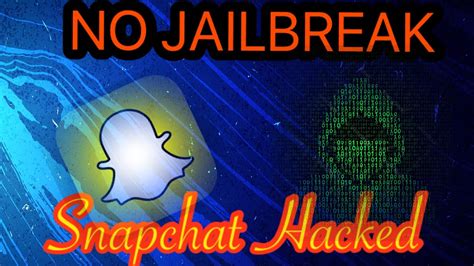 How To Get Hacked Snapchat No Jailbreak Youtube