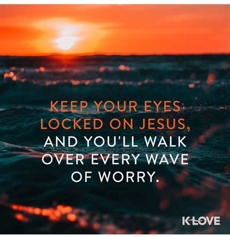 Keep Your Eyes On Jesus Zitate